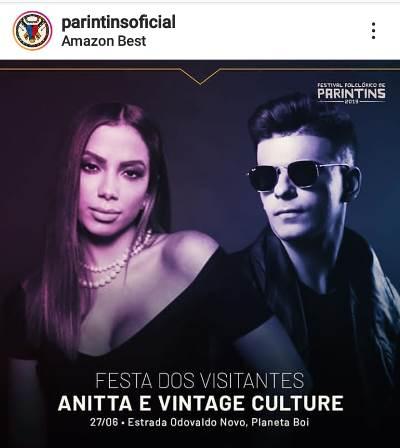 Anitta e Vintage Culture confirmados na Festa dos Visitantes de Parintins 2019 Anitta e Vintage Culture confirmados na Festa dos Visitantes de Parintins 2019
