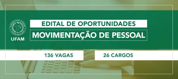Ufam oferece 136 vagas para movimentação de pessoal entre órgãos Ufam oferece 136 vagas para movimentação de pessoal entre órgãos
