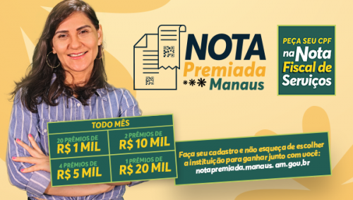 'Nota Premiada Manaus': ganha você e uma instituição social da sua escolha! 'Nota Premiada Manaus': ganha você e uma instituição social da sua escolha!