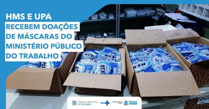 Hospital de Santarém e UPA 24h recebem doação de máscaras do MPT Hospital de Santarém e UPA 24h recebem doação de máscaras do MPT