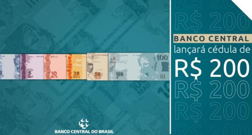 Banco Central anuncia lançamento da nota de R$ 200 Banco Central anuncia lançamento da nota de R$ 200