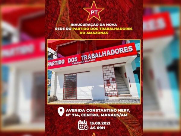 PT Amazonas inaugura nova sede em Manaus, nesta segunda (13) PT Amazonas inaugura nova sede em Manaus, nesta segunda (13)