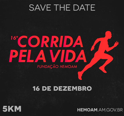 Hemoam realizará 16ª Corrida Pela Vida Hemoam realizará 16ª Corrida Pela Vida